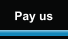 Pay us